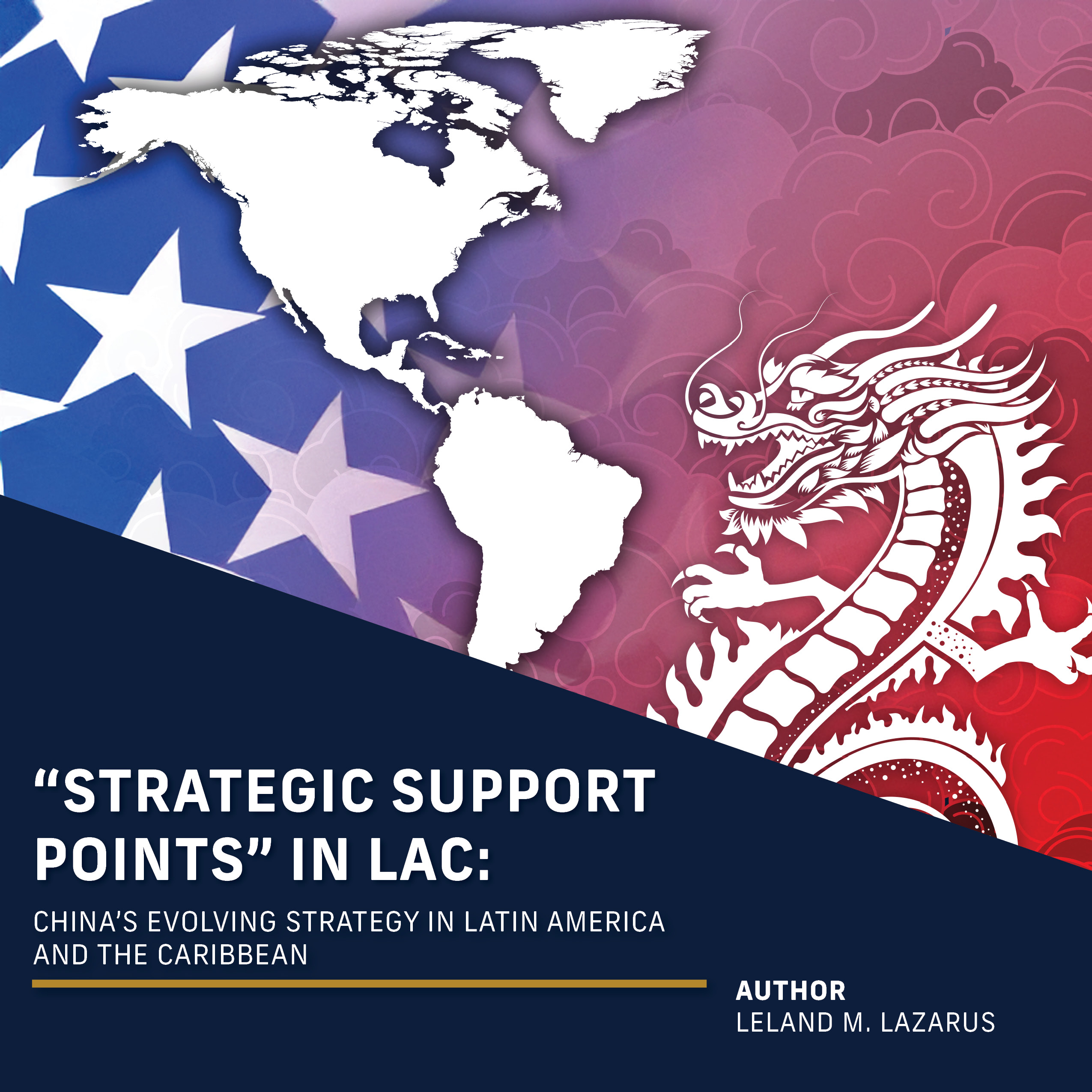 "Strategic Support Points" in LAC: China's Evolving Strategy in Latin America and the Caribbean Cover